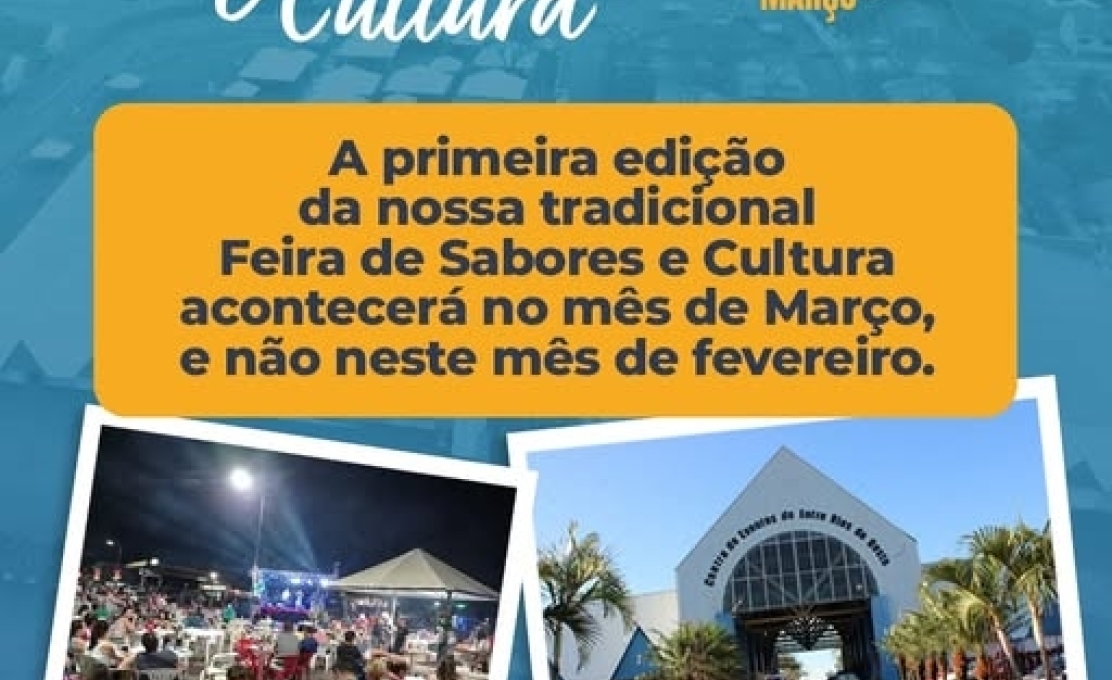 A Feira de Sabores e Cultura passa por ajustes e será realizada no mês de Mar...