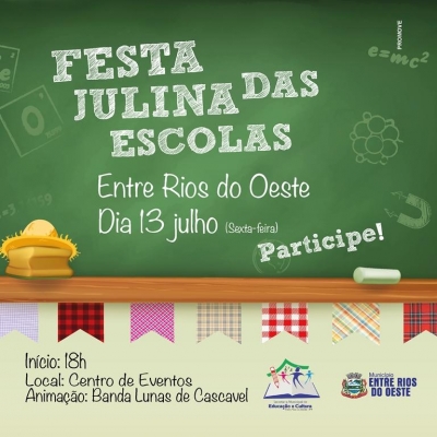 Atenção   Os ingressos para Festa Julina das Escolas será  R$ 5,00.