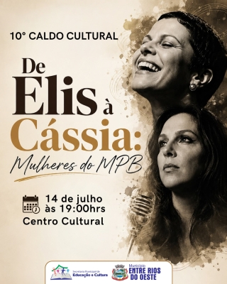 10º CALDO DE CULTURA COM O TEMA DE ELIS À CÁSSIA: MULHERES DA MPB